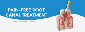 Pain-Free Root Canal Treatment: A Guide To Modern Family Dental Care