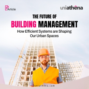 The Future of Building Management: How Efficient Systems are Shaping Our Urban Spaces