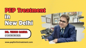 Timely PEP Treatment in New Delhi