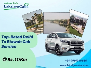Top-rated Delhi to Etawah Cab Service @ Rs. 11/km | Lakshya Cabs