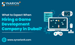 What to Expect When Hiring a Game Development Company in Dubai?