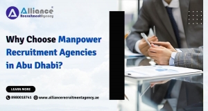 Why Choose Manpower Recruitment Agencies in Abu Dhabi?