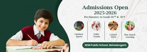 SDM Public School: A Synonym for Excellence in Bahadurgarh