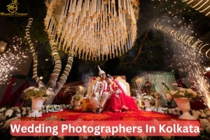 Kolkata Wedding Photographer: Capturing Timeless Memories with Artistry