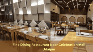 Fine Dining Restaurant Near Celebration Mall Udaipur