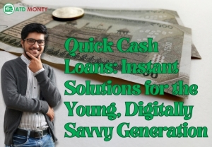 Quick Cash Loans: Instant Solutions for the Young, Digitally Savvy Generation