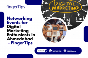Networking Events for Digital Marketing Enthusiasts in Ahmedabad