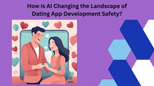 How Is AI Changing the Landscape of Dating App Development Safety?
