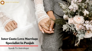 The Power of Seeking an Intercaste Love Marriage Specialist