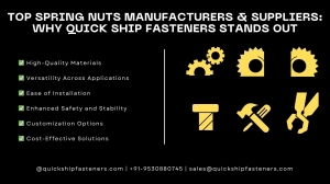 Top Spring Nuts Manufacturers & Suppliers: Why Quick Ship Fasteners Stands Out