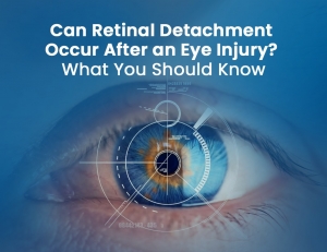 Can Retinal Detachment Occur After an Eye Injury? What You Should Know