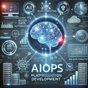 The Role of Big Data in AIOps Platform Development
