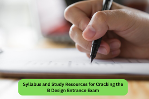 Syllabus and Study Resources for Cracking the B Design Entrance Exam