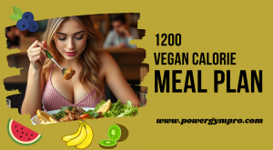 1200 Vegan Calorie Meal Plan​