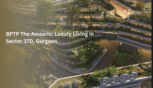 BPTP The Amaario: Luxury Living in Sector 37D, Gurgaon