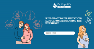 Is IVF (In-vitro Fertilization) Painful? Understanding the Experience