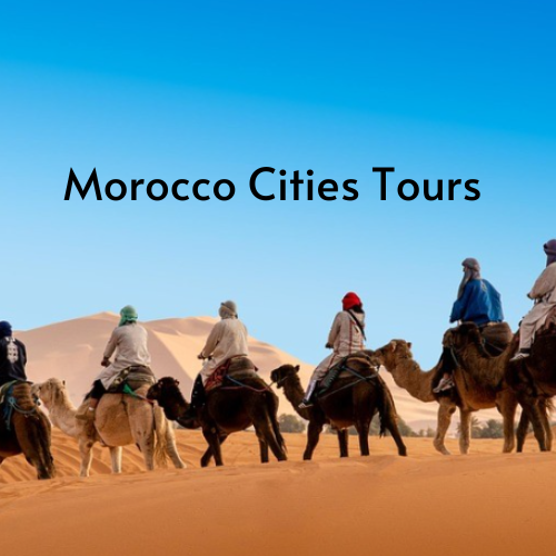 Tours  Morocco Cities 