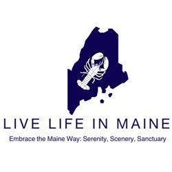 in Maine Live Life