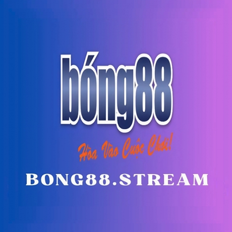 Stream Bong88