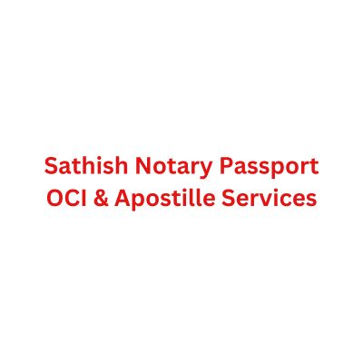 Sathish Notary Passport OCI & Apostille  Services