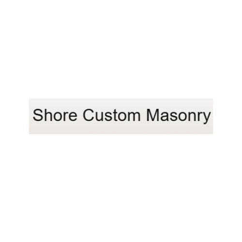 Masonry Shore Custom