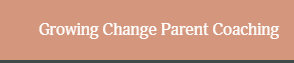 Growing Change Parent Coaching