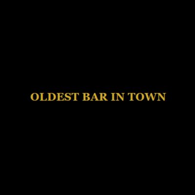  BAR IN TOWN OLDEST