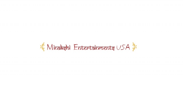  USA  MINAKSHI ENTERTAINMENTS