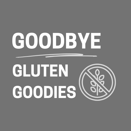 Goodbye Gluten  Goodies