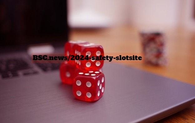 2024 safety slotsite bsc news
