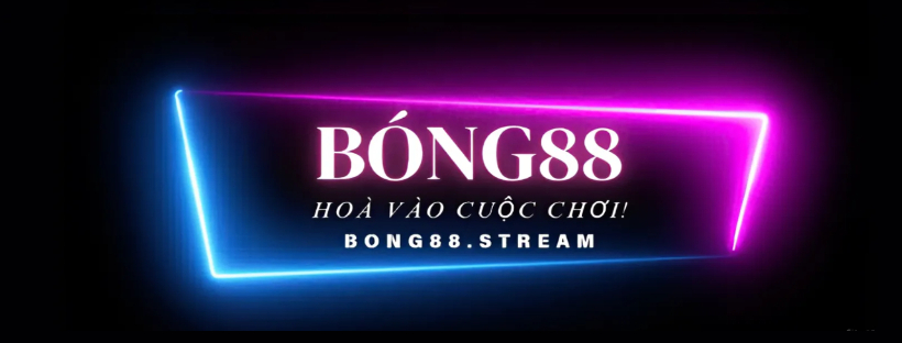 Stream Bong88