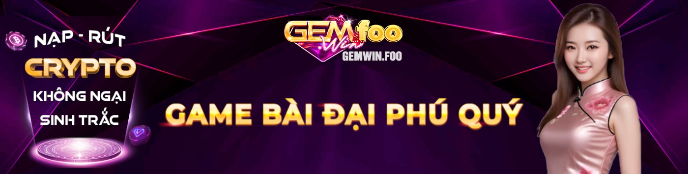 Online Đổi Thưởng Trực Tuyến Uy Tín Gemwin - Cổng Game