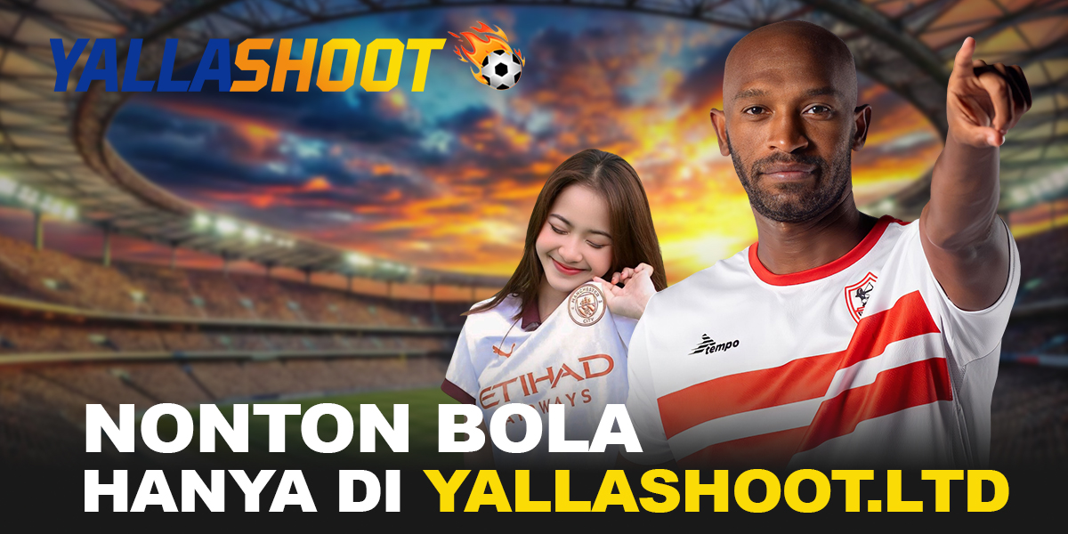 Saksikan Skor Sepak Bola Langsung YallaShoot