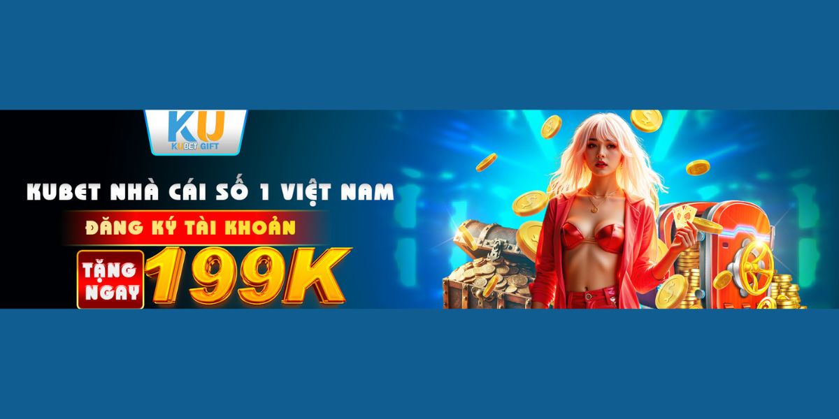 Nhà Cái Uy Tín, Kèo Đỉnh, Thắng Lớn Cùng Chúng Tôi! KUBET