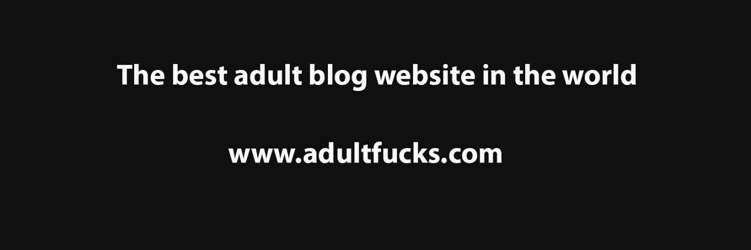 blog adultfucks