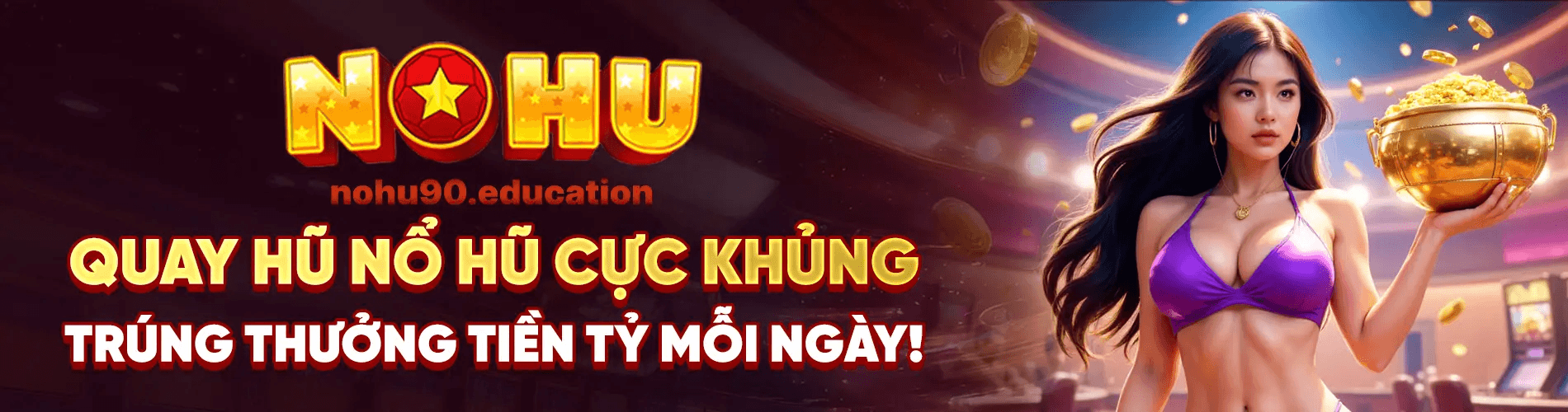 NOHU90 Nổ hũ