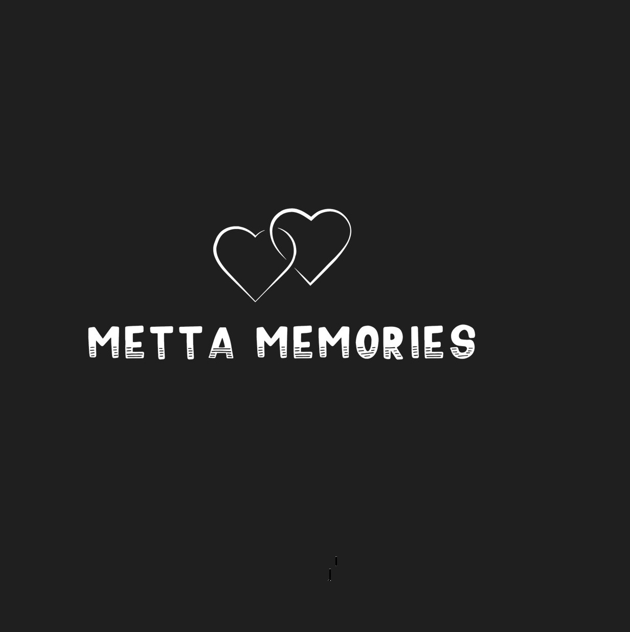 Memories Metta