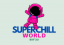 World Superchill