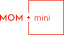 mini MOM +