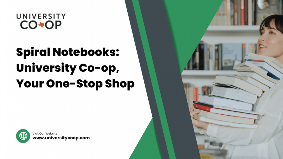 Spiral Notebooks: University Co-op, Your One-Stop Shop