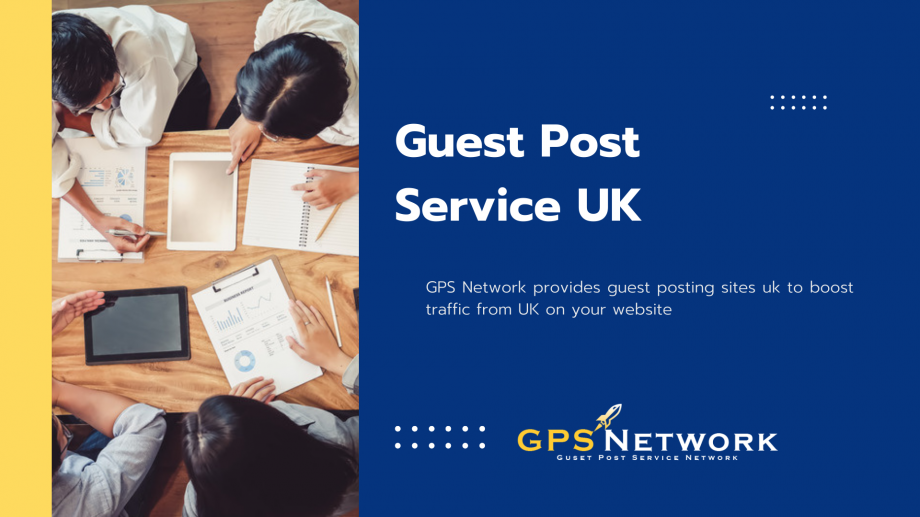 Get More Traffic from Search Engines with Guest Post Service UK