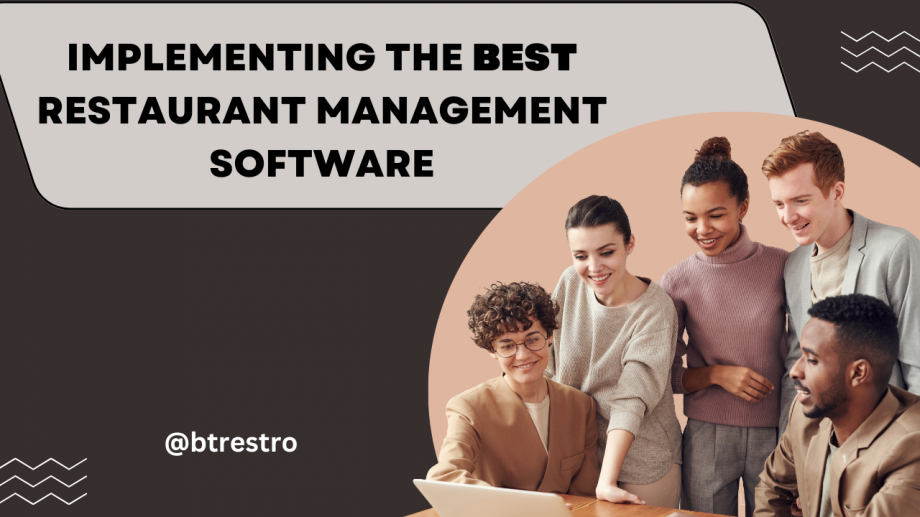 The Benefits of Implementing Restaurant Management Software