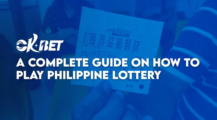 A Complete Guide on how to Play Philippine Lottery