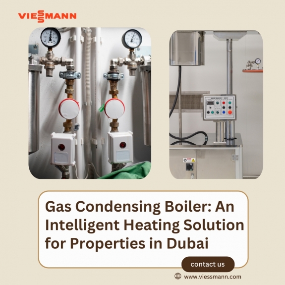 Gas Condensing Boiler: An Intelligent Heating Solution for Properties in Dubai