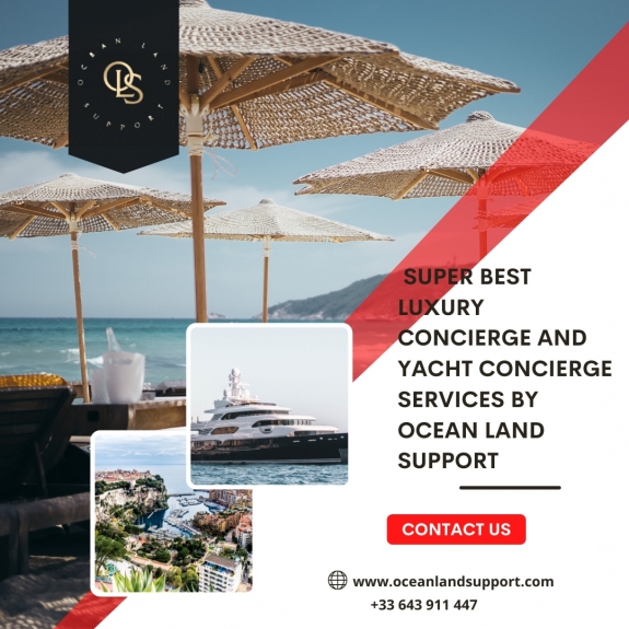 Super best Luxury Concierge and Yacht Concierge Services by Ocean Land Support
