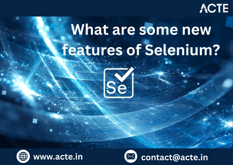 Selenium’s Newest Capabilities Every Tester Should Know