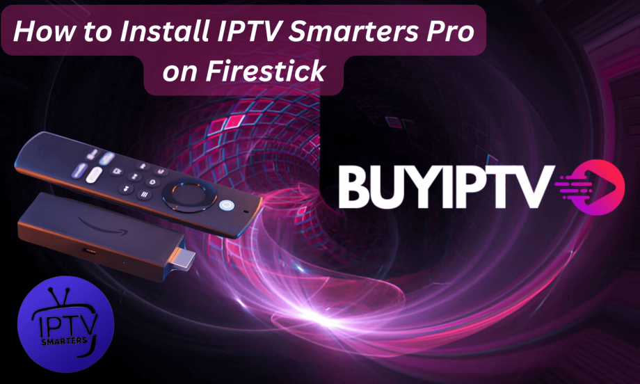 How to Install IPTV Smarters Pro on Firestick 2025