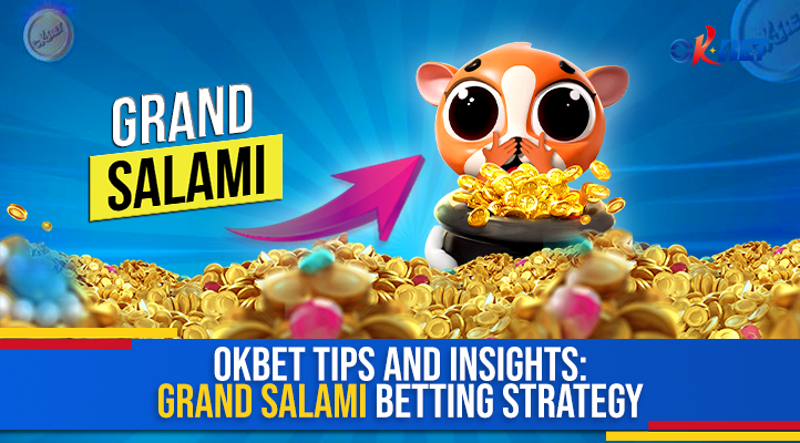 OKBet Tips and Insights: Grand Salami Betting Strategy