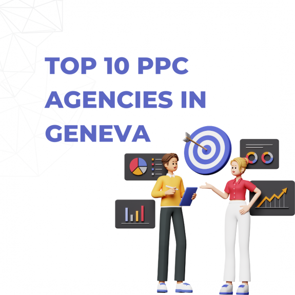 Top 10 PPC agencies in Geneva