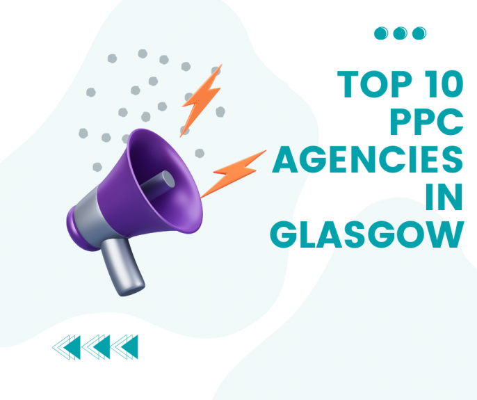 Top 10 PPC agencies in Glasgow
